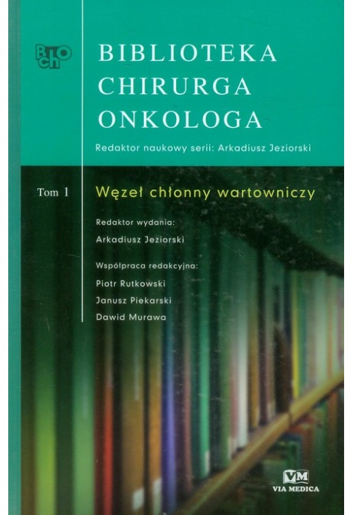 Biblioteka chirurga onkologa tom 1 Węzeł chłonny wartowniczy