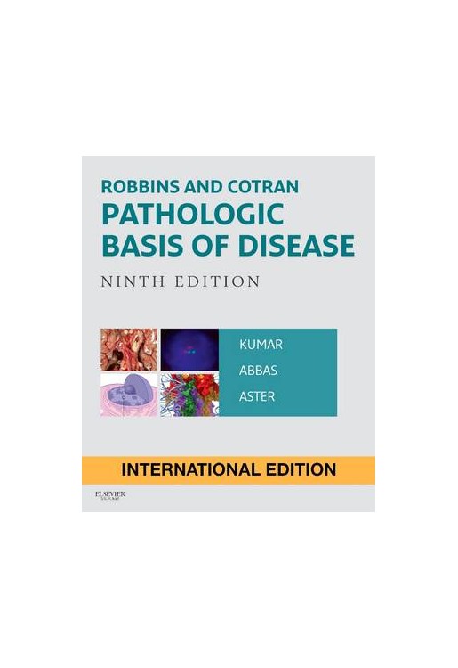 Robbins and Cotran Pathologic Basis of Disease