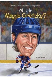 Who Is Wayne Gretzky?