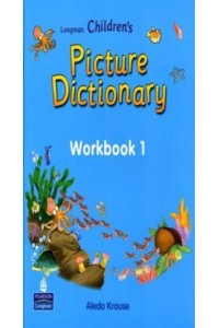 Longman Children's Picture Dictionary: Workbook Level 1