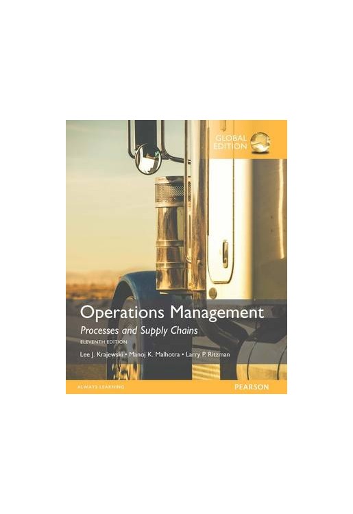 Operations Management: Processes and Supply Chains with MyOMLab