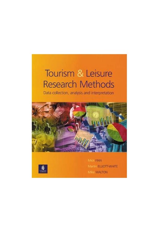 Research Methods for Leisure and Tourism