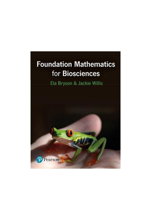 Foundation Mathematics for Biosciences