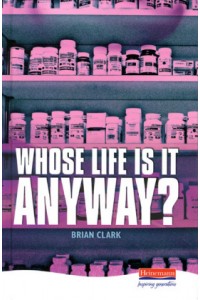Whose Life is it Anyway?