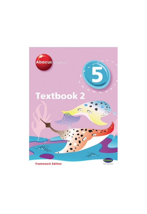 Abacus Evolve Year 5/P6 Textbook 2 Framework Edition: Textbook No. 2