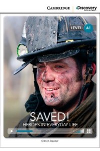 Saved! Heroes in Everyday Life Beginning Book with Online Access