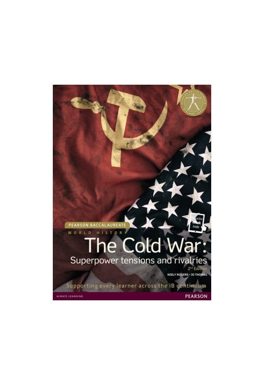 Pearson Baccalaureate: History the Cold War: Superpower Tensions and Rivalries