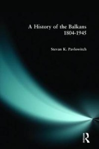 A History of the Balkans, 1804-1945