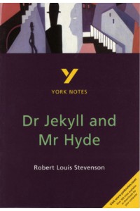 Dr Jekyll and Mr Hyde: York Notes for GCSE