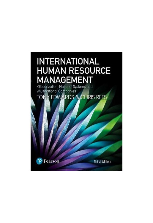 International Human Resource Management:Globalization, National Systems and Multinational Comp