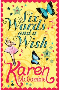 Six Words and a Wish