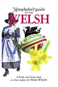 The Xenophobe's Guide to the Welsh