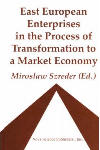 East European Enterprises in the Process of Transformation to a Market Economy