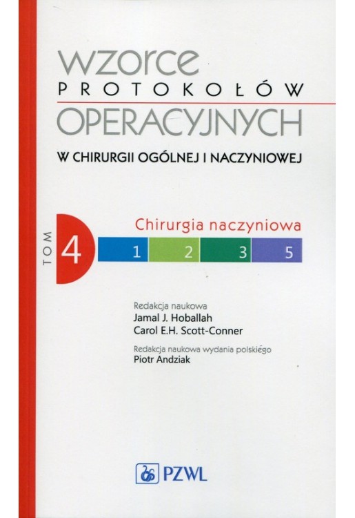 Wzorce protokołów operacyjnych w chirurgii ogólnej i naczyniowej Tom 4