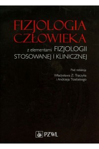 Fizjologia człowieka z elementami fizjologii stosowanej i klinicznej