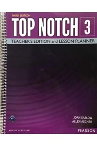 Saslow:Top Notch 3 Tchrs Ed & Lesso