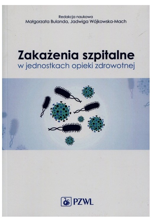 Zakażenia szpitalne w jednostkach opieki zdrowotnej