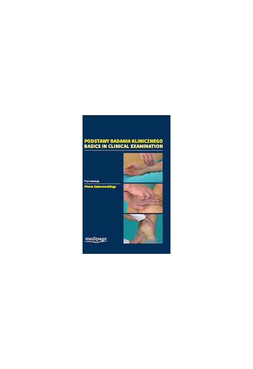 Podstawy badania klinicznego Basics in Clinical Examination