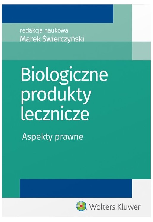 Biologiczne produkty lecznicze. Aspekty prawne