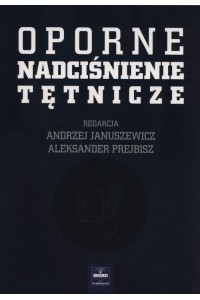 Oporne nadciśnienie tętnicze