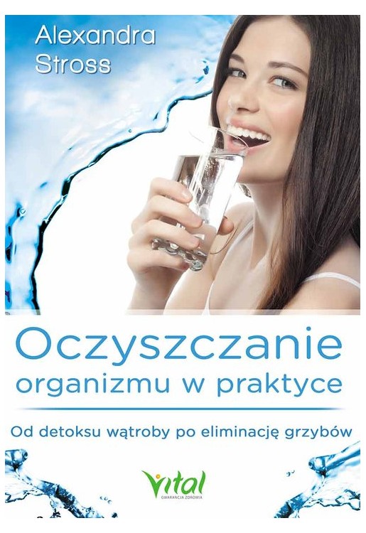 Oczyszczanie organizmu w praktyce