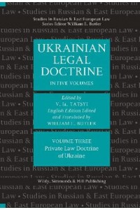Ukrainian Legal Doctrine Volume 3: Private Law Doctrine of Ukraine