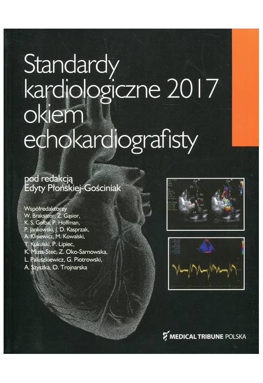 Standardy kardiologiczne 2017 Okiem echokardiografisty