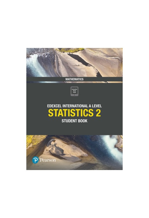 Edexcel International Advanced Level (IAL) Mathematics Statistics 2 Student Book