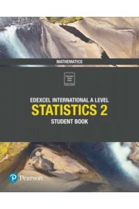 Edexcel International Advanced Level (IAL) Mathematics Statistics 2 Student Book