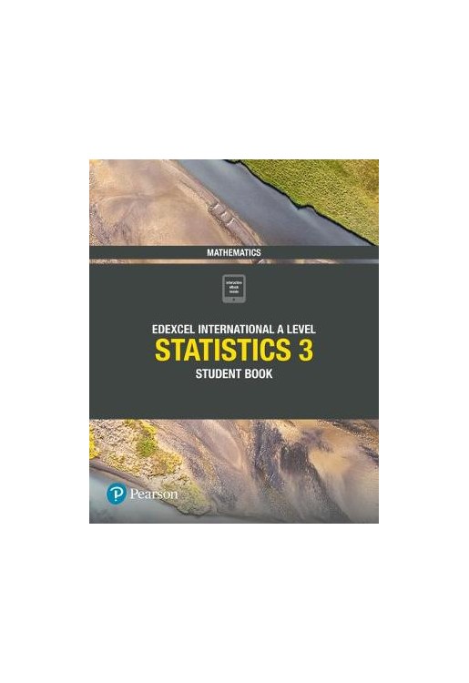 Edexcel International Advanced Level (IAL) Mathematics Statistics 3 Student Book