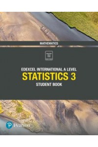 Edexcel International Advanced Level (IAL) Mathematics Statistics 3 Student Book