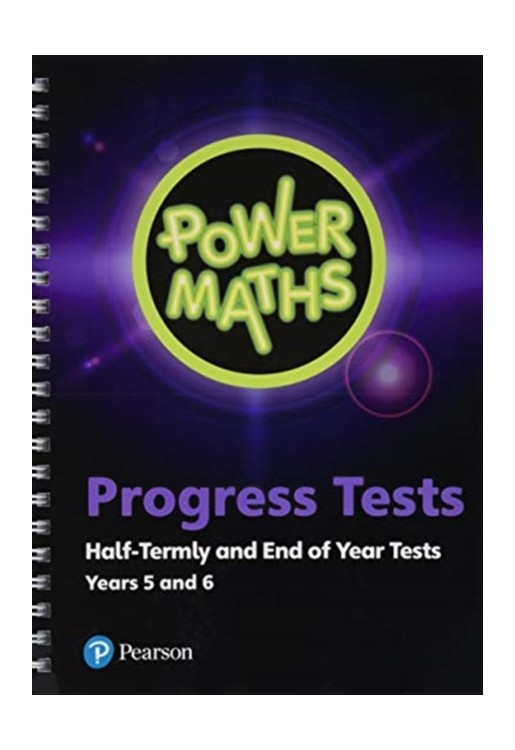 Power Maths Half termly and End of Year Progress Tests Years 5 and 6