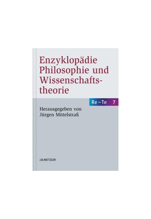 Enzyklopadie Philosophie und Wissenschaftstheorie Bd 7