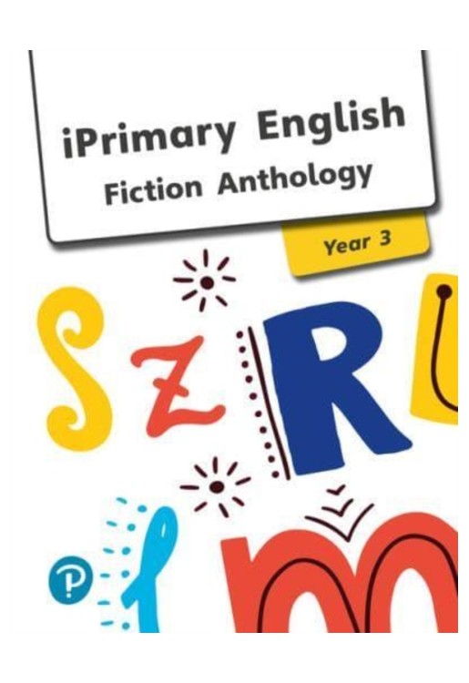 iPrimary English Anthology Year 3 Fiction