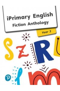 iPrimary English Anthology Year 3 Fiction