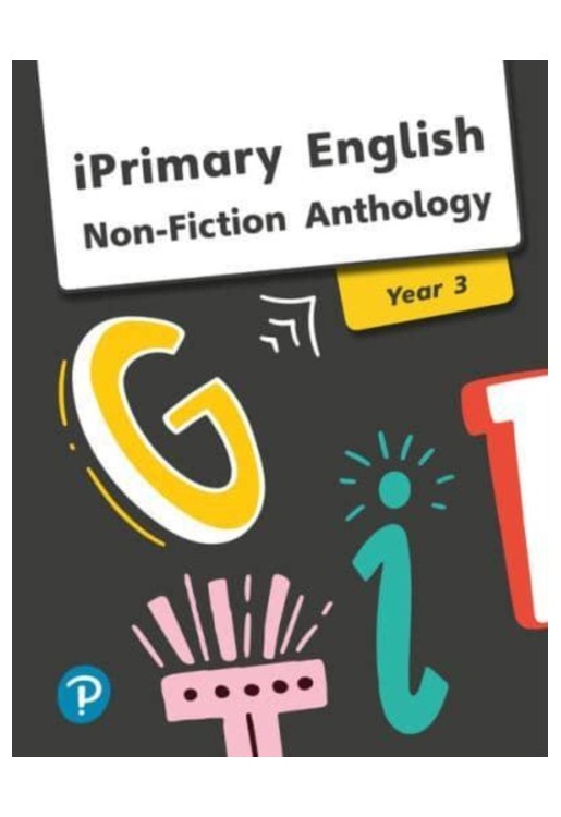 iPrimary English Anthology Year 3 Non-Fiction