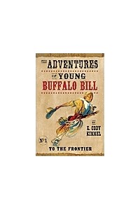 Adventures of Young Buffalo Bill To The Frontier