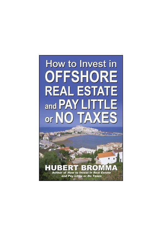 How to Invest In Offshore Real Estate and Pay Little or No T