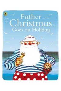 Father Christmas Goes on Holiday