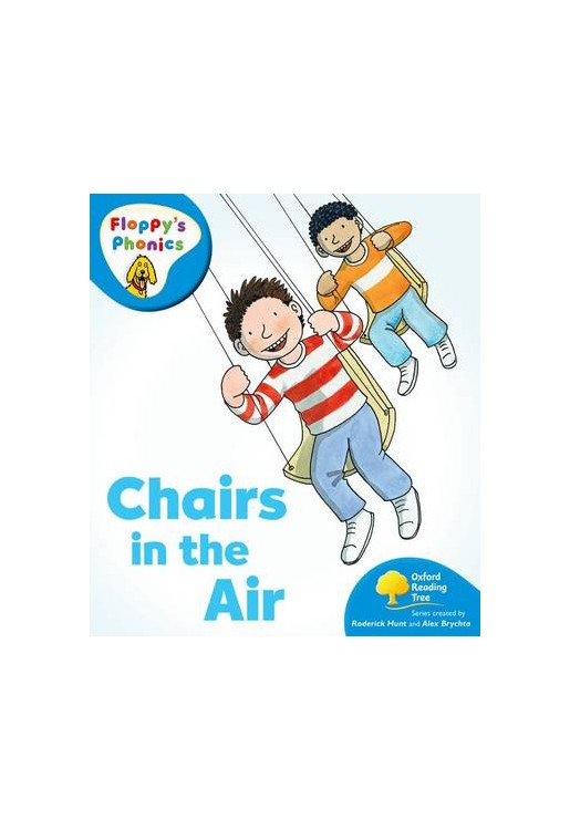 Oxford Reading Tree More Floppy's Phonics Chairs in the Air