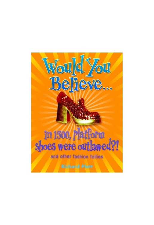 Would You Believe... in 1500, platform shoes were outlawed?!