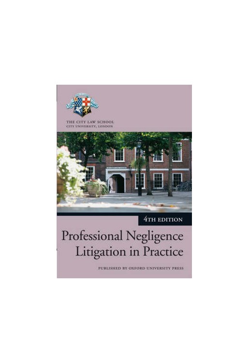 Professional Negligence Litigation in Practice