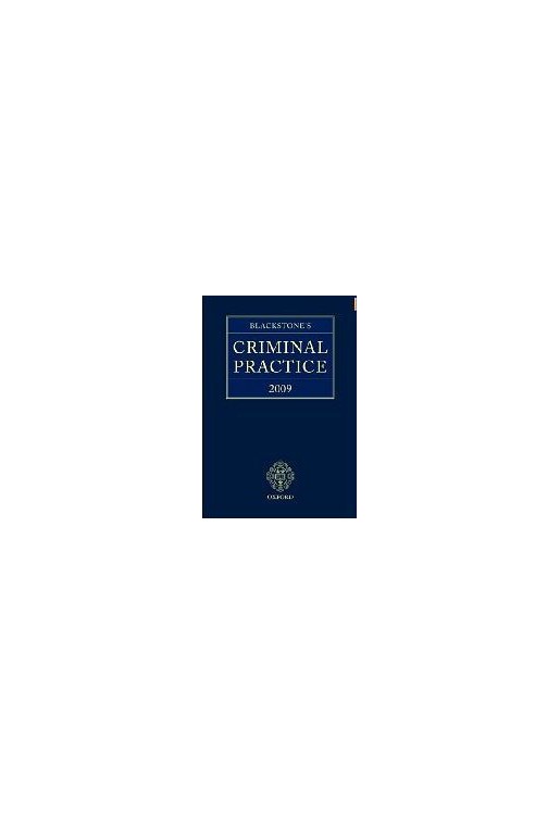 Blackstone's Criminal Practice 2009