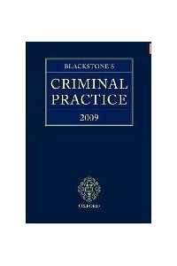 Blackstone's Criminal Practice 2009