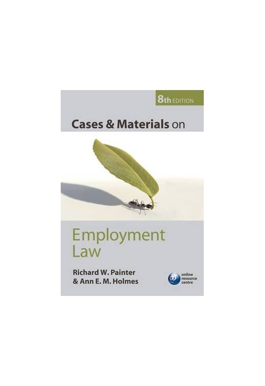 Cases & Materials on Employment Law 8e