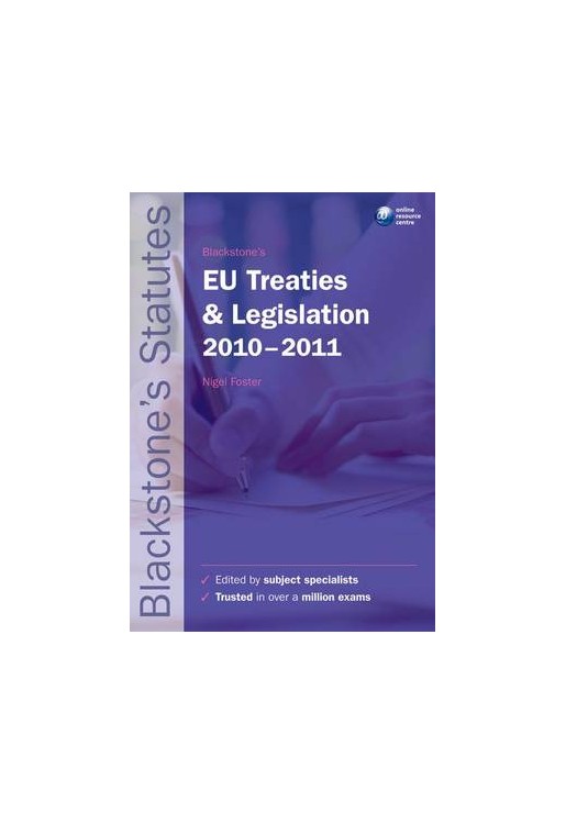 Blackstone's EU Treaties & Legislation 2010-2011 21e