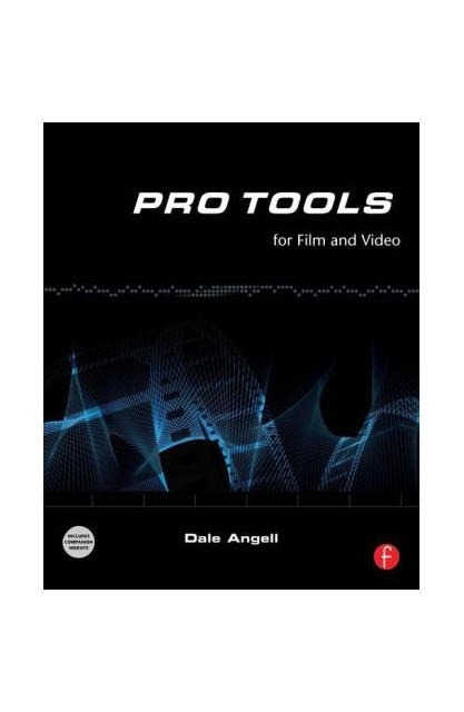 Pro Tools for Film and Video