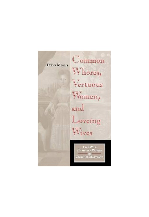 Common Whores Vertuous Women & Loveing Wives