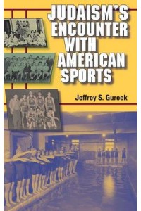 Judaism's Encounter with American Sports