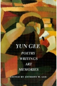 Yun Gee Poetry Writings Art Memories